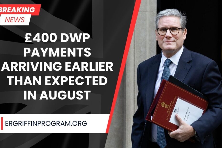 £400 DWP Payments Arriving Earlier Than Expected In August