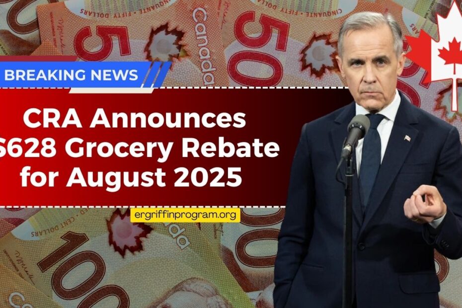 CRA Announces $628 Grocery Rebate for August 2025 – Eligibility, Payment Schedule, and How to Claim