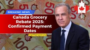 Canada Grocery Rebate 2025: Confirmed Payment Dates and When You’ll Receive Your Payout