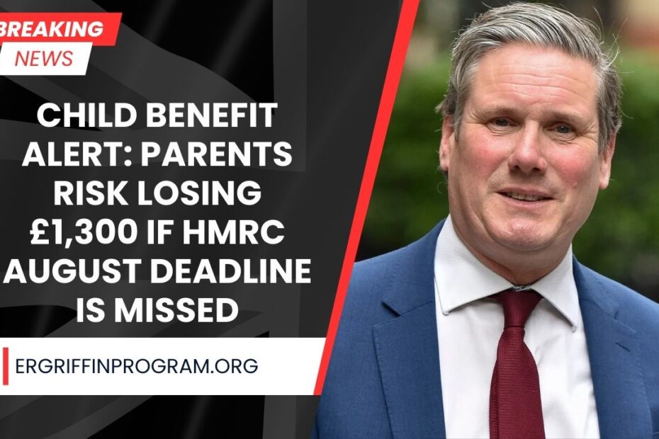 Child Benefit Alert: Parents Risk Losing £1,300 if HMRC August Deadline Is Missed