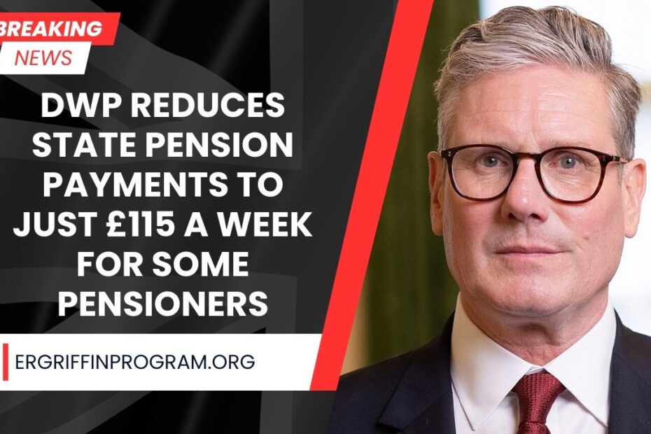 DWP Reduces State Pension Payments to Just £115 a Week for Some Pensioners