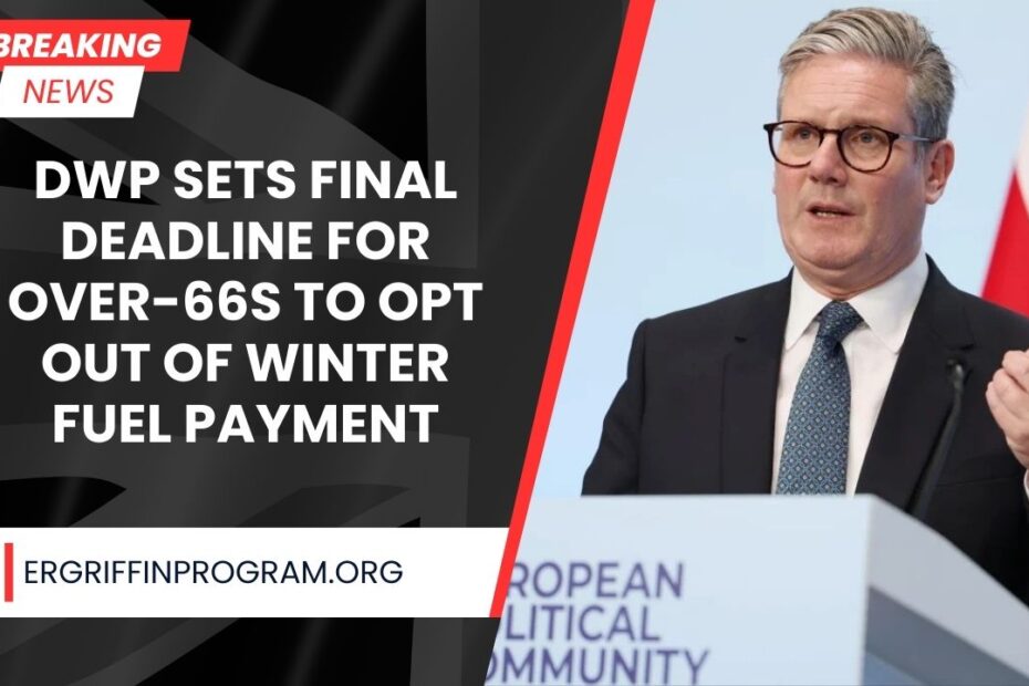 DWP Sets Final Deadline for Over-66s to Opt Out of Winter Fuel Payment