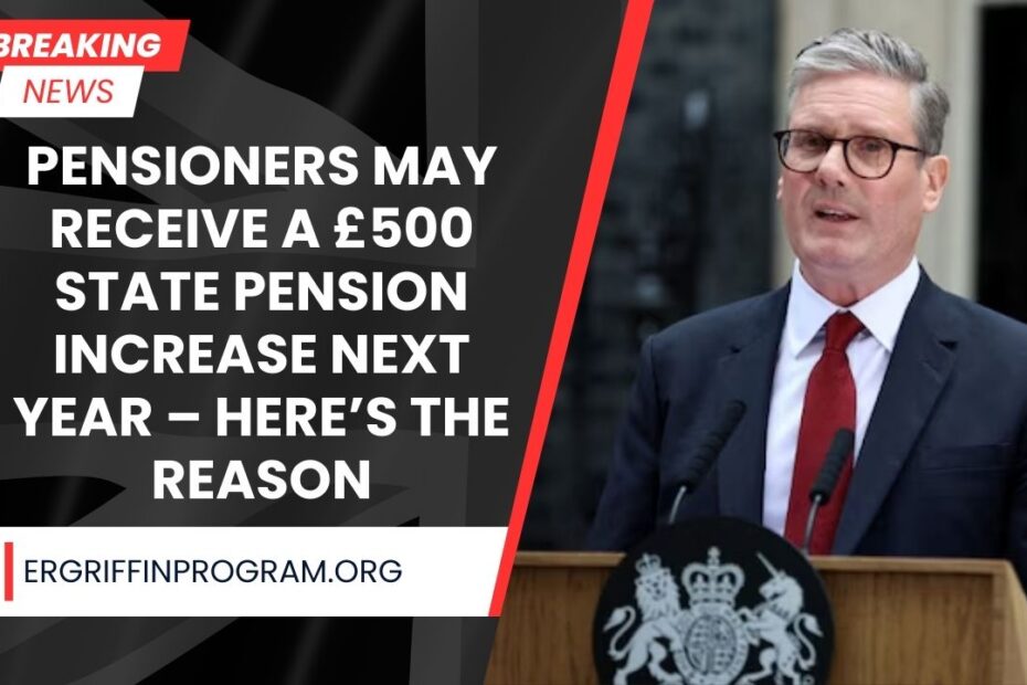 Pensioners May Receive A £500 State Pension Increase Next Year – Here’s The Reason