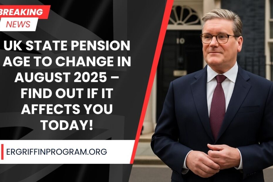 UK State Pension Age To Change In August 2025 – Find Out If It Affects You Today!